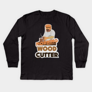 Morning Wood Cutter Kids Long Sleeve T-Shirt